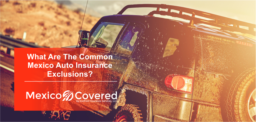 Mexico Auto Exclusions